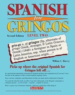 Spanish for Gringos Level Two Spanish for Gringos Level Two