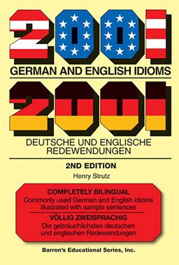 2001 German and English Idioms 2001 Deutsche und Englische Redewendungen 2nd 9780764142246 Front Cover