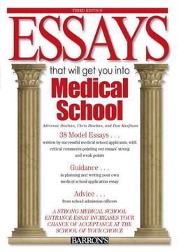 Essays That Will Get You into Medical School 3rd 9780764142277 Front Cover