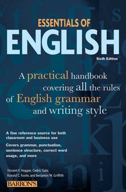 Essentials of English A Practical Handbook Covering All the Rules of English Grammar and Writing Style 6th 9780764143168 Front Cover
