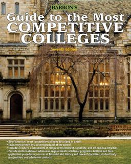 Guide to the Most Competitive Colleges 7th 9780764145995 Front Cover