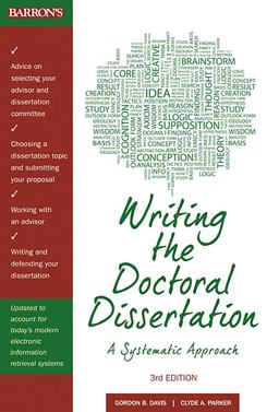 Writing the Doctoral Dissertation A Systematic Approach 3rd 9780764147876 Front Cover