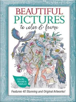 Beautiful Pictures to Color and Frame