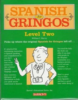 Spanish for Gringos Spanish for Gringos