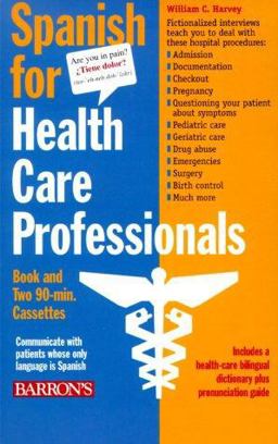 Spanish for Health Care Professionals With Optional Cassettes 2nd 9780764173004 Front Cover