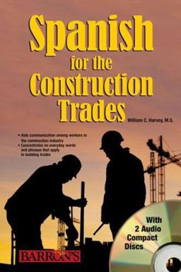 Spanish for the Construction Trade Spanish for the Construction Trade