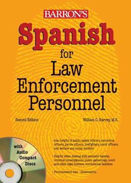 Spanish for Law Enforcement Personnel with Audio CDs Spanish for Law Enforcement Personnel with Audio CDs