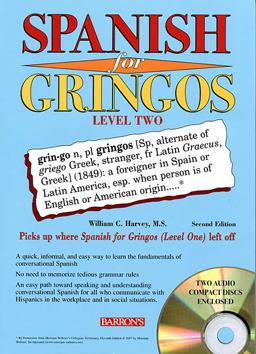 Spanish for Gringos Level Two with 2 Audio CDs Spanish for Gringos Level Two with 2 Audio CDs