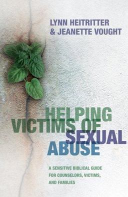 Helping Victims of Sexual Abuse A Sensitive Biblical Guide for Counselors, Victims, and Families  9780764202285 Front Cover