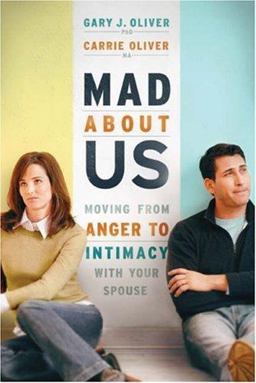 Mad about Us Moving from Anger to Intimacy with Your Spouse  9780764204494 Front Cover