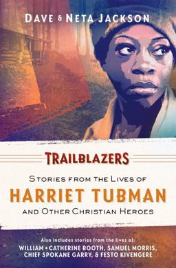 Stories From the Lives of Harriet Tubman and Other Christian Heroes