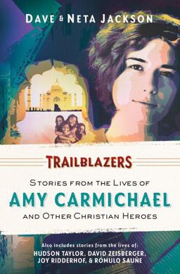 Stories From the Lives of Amy Carmichael and Other Christian Heroes