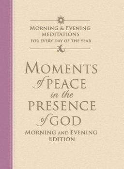 Moments of Peace in the Presence of God: Morning and Evening Edition Mauve-Vanilla