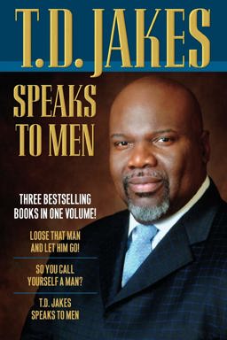 T. D. Jakes Speaks to Men  9780764212871 Front Cover