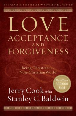 Love, Acceptance, and Forgiveness Being Christian in a Non-Christian World  9780764214479 Front Cover