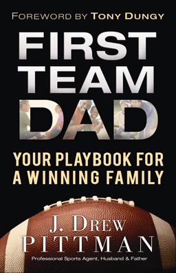 First Team Dad Your Playbook for a Winning Family  9780764215353 Front Cover