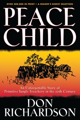 Peace Child An Unforgettable Story of Primitive Jungle Treachery in the 20th Century  9780764215612 Front Cover