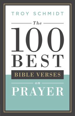 100 Best Bible Verses on Prayer  9780764217586 Front Cover