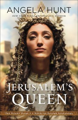 Jerusalem's Queen: A Novel of Salome Alexandra  9780764219344 Front Cover