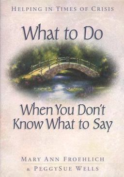 What to Do When You Don't Know What to Say  9780764223716 Front Cover