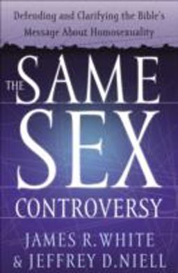 Same Sex Controversy Defending and Clarifying the Bible's Message about Homosexuality  9780764225246 Front Cover