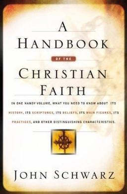 Handbook of the Christian Faith  9780764229060 Front Cover