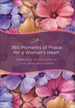 365 Moments of Peace for a Woman's Heart