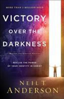 Victory over the Darkness Realize the Power of Your Identity in Christ  9780764235993 Front Cover