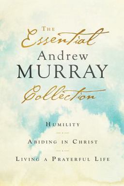 The Essential Andrew Murray Collection