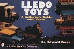 Lledo Toys A Collector's Guide with Values  9780764300134 Front Cover