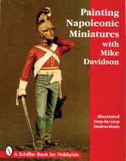 Painting Napoleonic Miniatures  9780764301292 Front Cover