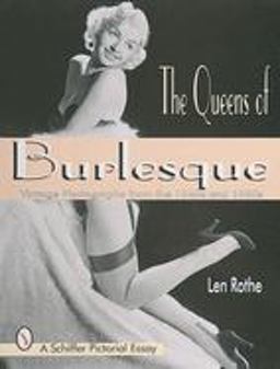 Queens of Burlesque Vintage Photographs from the 1940s And 1950s  9780764304491 Front Cover