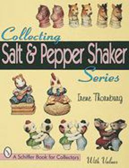 Collecting Salt and Pepper Shaker Series  9780764304934 Front Cover