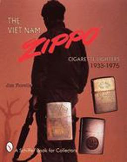 Viet Nam Zippoï¿½ Cigarette Lighters 1933-1975  9780764305948 Front Cover
