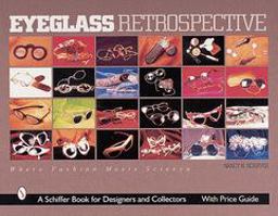 Eyeglass Retrospective Where Fashion Meets Science  9780764310416 Front Cover