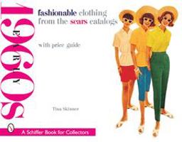 Fashionable Clothing from the Sears Catalogs Early 1960s  9780764314711 Front Cover
