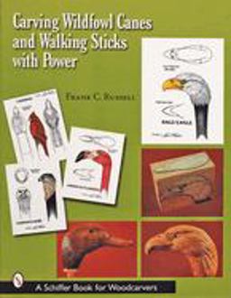 Carving Wildfowl Canes and Walking Sticks with Power  9780764315893 Front Cover