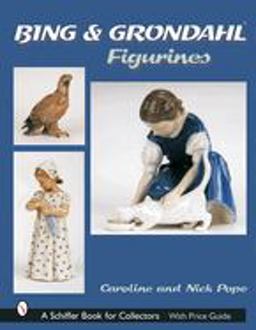 Bing and Grohdahl(tm) Figurines  9780764316982 Front Cover