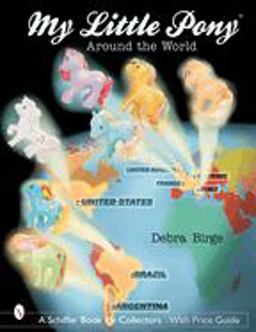 My Little Ponyï¿½ Around the World  9780764317491 Front Cover