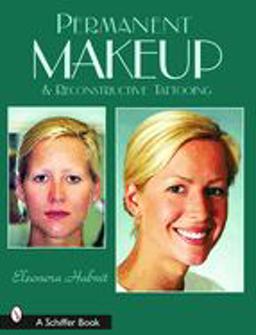 Permanent Makeup and Reconstructive Tattooing  9780764318337 Front Cover