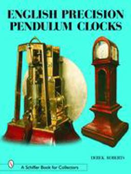 English Precision Pendulum Clocks English Precision Pendulum Clocks