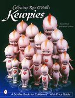 Collecting Rose o'Neill's Kewpies  9780764318559 Front Cover