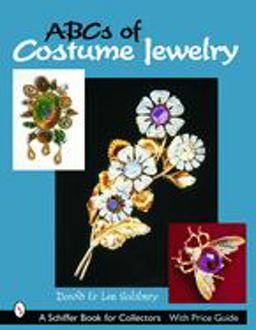ABCs of Costume Jewelry Advice for Buying and Collecting  9780764319136 Front Cover