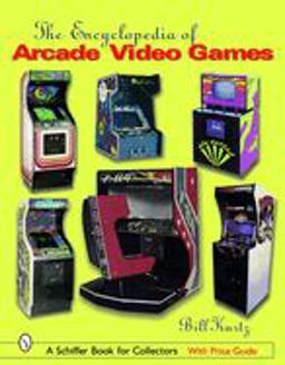 Encyclopedia of Arcade Video Games  9780764319259 Front Cover