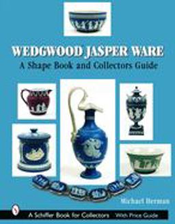 Wedgwood Jasper Ware A Shape Book and Collectors Guide  9780764319266 Front Cover