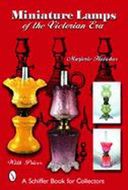 Miniature Lamps of the Victorian Era  9780764321047 Front Cover