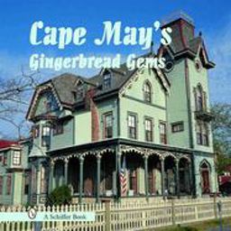 Cape May's Gingerbread Gems  9780764321269 Front Cover