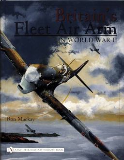 Britain's Fleet Air Arm in World War II  9780764321313 Front Cover