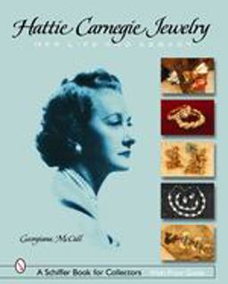 Hattie Carnegieï¿½ Jewelry Her Life and Legacy  9780764321511 Front Cover