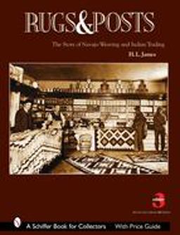 Rugs and Posts The Story of Navajo Weaving and the Role of the Indian Trader 3rd 9780764322082 Front Cover